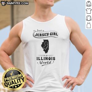 Pretty Just A Jersey Girl In An Illinois World Map Tank Top featuring a fitted sleeveless design with state map graphic