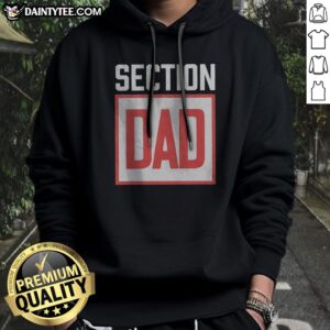 Section Dad Father'S Day Hoodie