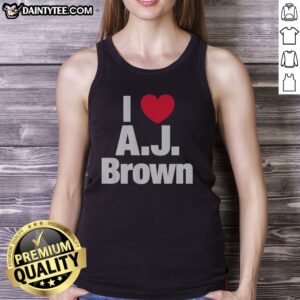 Awesome I Heart AJ Brown Philadelphia Eagles NFL Football Player Fan Sport Premium Tank top, perfect for fans