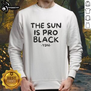 Nice The Sun Is Pro Black YDN sweatshirt displayed on a mannequin, showcasing its stylish design and vibrant colors.