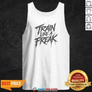 Top Train Like A Freak Tank Top