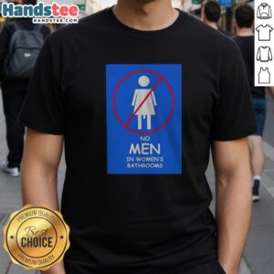 Original Female Only Facilities Sex Based Rights No Men In Womens Bathrooms Shirt displayed on a hanger.