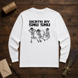 Original Death By Snu Snu Long Sleeve Shirt