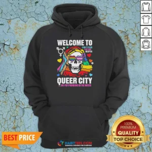 Good Welcome To Queer City Dont Fear The Gay Reaper We Put Pronouns In The Water Hoodie
