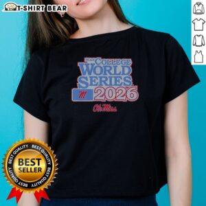 Original Ole Miss Rebels Baseball 2026 NCAA College World Series Ladies Shirt featuring team colors and logo