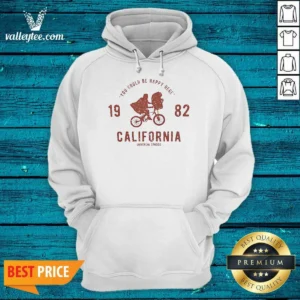 Top You Could Be Happy Here 1982 California Universal Studios ET Hoodie