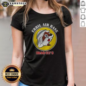 Hot Erbil Air Base Iraq Ee'S Buc Ees Logo Parody ladies shirt featuring a unique design