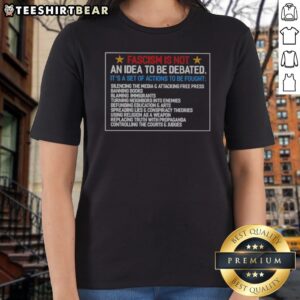 Funny Fascism Is Not An Idea To Be Debated Set Of Actions To Be Fought Ladies Shirt displayed in a vibrant setting