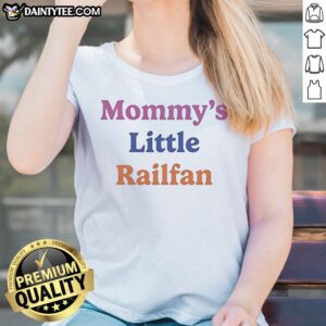 Original Mommy'S Little Railfan Ladies Shirt featuring a fun railfan graphic for moms who love trains.