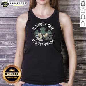 Hot It'S Not A Cult It'S Teamwork Tank Top