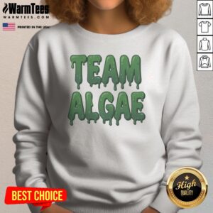 Official Team Algae Slimy Green Drip Typography Humor Sweatshirt