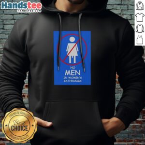 Original Female Only Facilities Sex Based Rights No Men In Womens Bathrooms Hoodie displayed on a neutral background