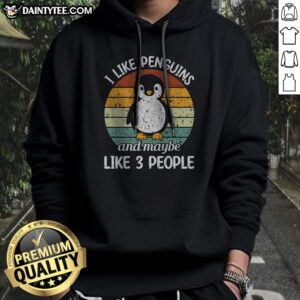 Premium I Like Penguins And Maybe Like 3 People Hoodie displayed on a hanger, perfect for penguin lovers.