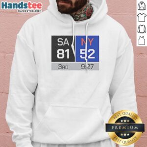 Top SA 81 NY 52 Third Quarter Scoreboard San Antonio Spurs Vs New York Knicks Hoodie