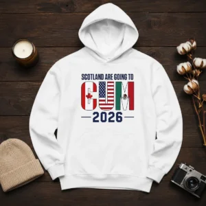 Top Scotland Are Going To Cum 2026 Soccer Hoodie