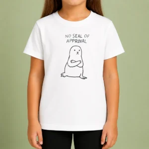 Original Hot No Seal Of Approval Pun With An Annoyed Seal With Crossed Arms Illustration Kids T-Shirt