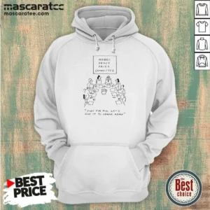 Official Nobel Peace Prize Committee Just For Fun Let'S Give It To Obama Again Hoodie