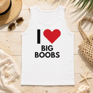 Top I Love Big Boobs Heart Tank Top