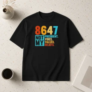 Premium 8647 Not My President Voice Values Beliefs Retro Political