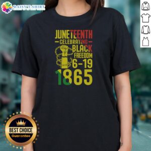 Awesome Juneteenth Celebrating Black Freedom 6 19 1865 Ladies Shirt displayed on a clean background.