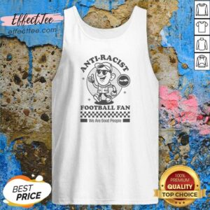 Premium Anti Racist Football Fan We Are Boat People Tank Top optimized for summer wear