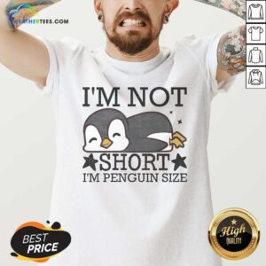 Premium I'M Not Short I'M Penguin Size Funny v neck optimized garment image