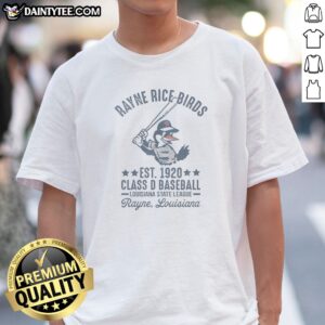 Good Rayne Rice Birds Est 1920 Class D Baseball Louisiana State League Shirt on a classic crewneck tee