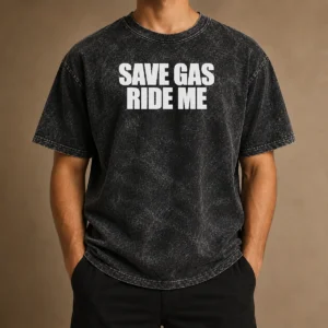 Good Save Gas Ride Me Washed T Shirt in soft cotton fabric with vintage wash and classic fit