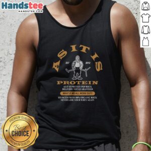 Top Asitus Est 2012 Protein As It Is Pop Rock Delivery Not Guaranteed Tank top displayed on a neutral background
