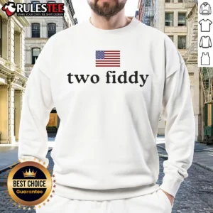Hot American Flag Two Fiddy Sweatshirt