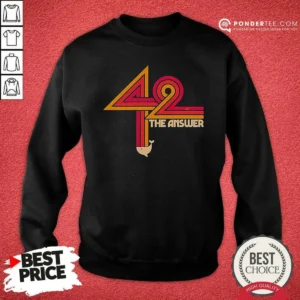 Funny The Hitchhiker'S Guide To The Galaxy 42 The Ultimate Answer Sweatshirt
