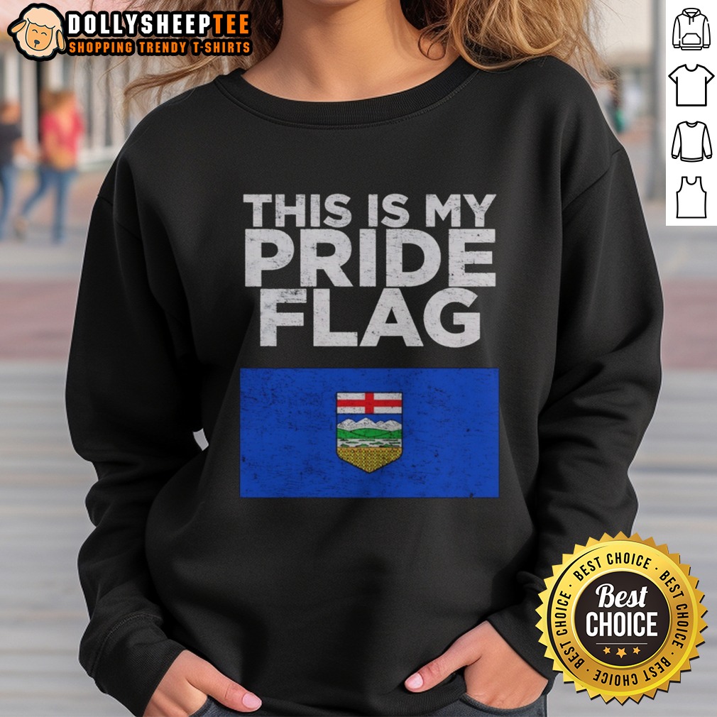 Funny Alberta This Is My Pride Flag Nationalroast Sweatshirt Funny Alberta This Is My Pride Flag Nationalroast Sweatshirt in vibrant colors and cozy fit