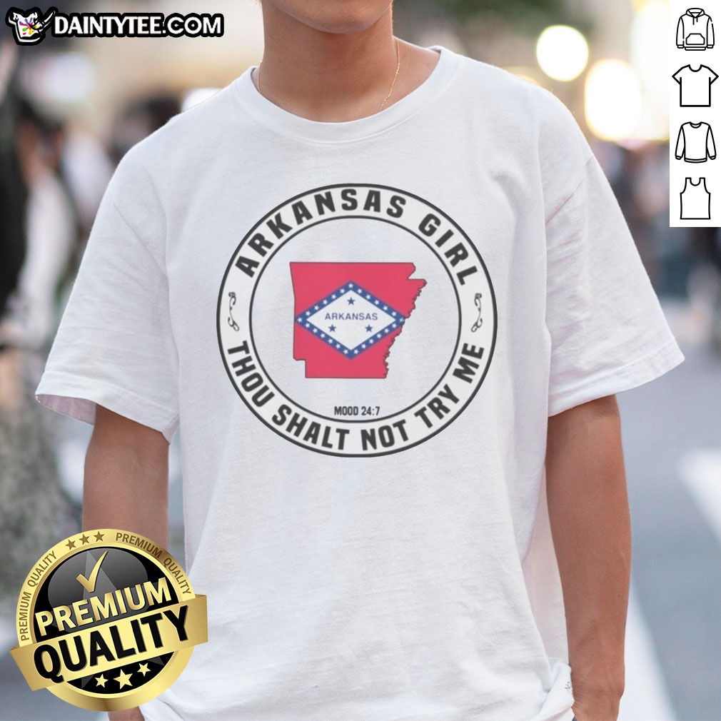 funny-arkansas-girl-thou-shalt-not-try-me-mood-24-7-state-pride-shirt-1 Funny Arkansas Girl Thou Shalt Not Try Me Mood 24 7 State Pride Shirt displayed on a hanger
