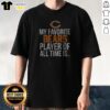 Funny Chicago Bears My Favorite Bears Player Of All Time Is