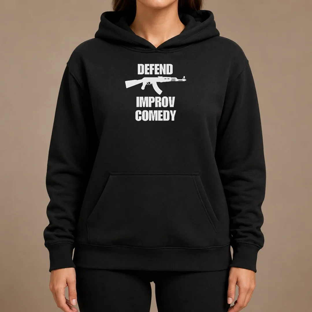 Funny Defend Improv Comedy Hoodie Funny Defend Improv Comedy Hoodie