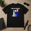 Funny Donald Trump U Have Seen This Before Political Meme Shirt