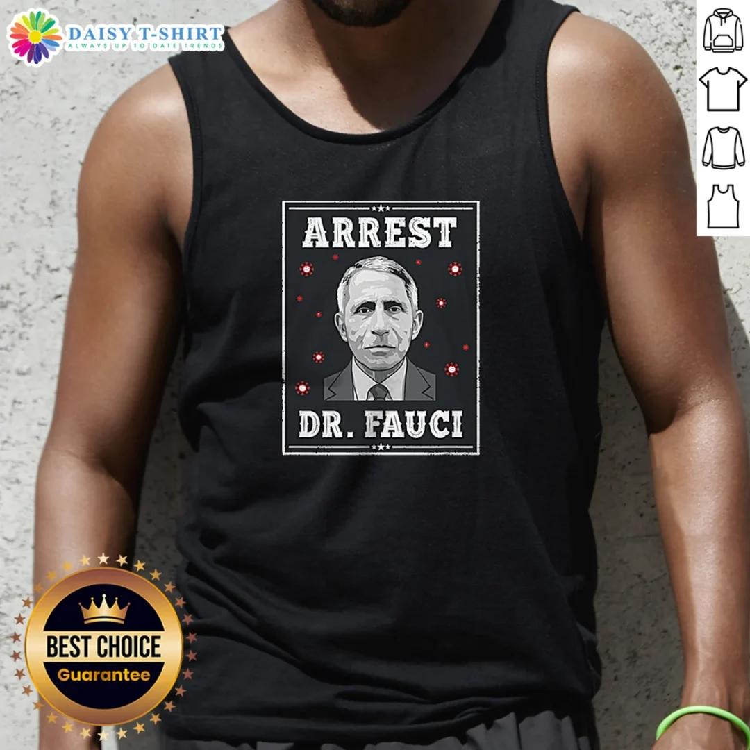 Funny Dr Fauci Arrest Medical Freedom Anti Lockdown Political Portrait Tank Top Funny Dr Fauci Arrest Medical Freedom Anti Lockdown Political Portrait printed on a black tank top