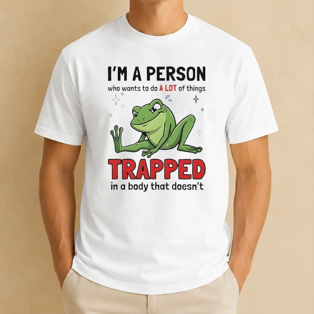 funny-frog-i-m-a-person-who-wants-to-do-a-lot-of-things-trapped-in-a-body-that-doesn-t-shi-t-shirt-1 Funny Frog I'M A Person WHO Wants To Do A Lot Of Things Trapped In A Body That Doesn'T Shi
