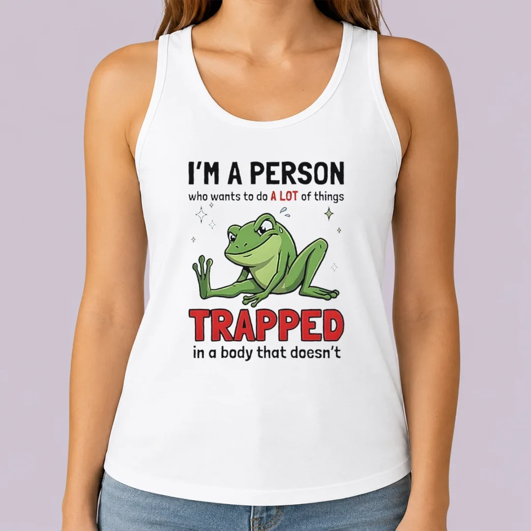 funny-frog-i-m-a-person-who-wants-to-do-a-lot-of-things-trapped-in-a-body-that-doesn-t-shi-tank-top Funny Frog I'M A Person WHO Wants To Do A Lot Of Things Trapped In A Body That Doesn'T Shi Tank Top