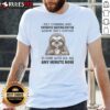 Funny Grumpy Sloth Just Standing Here Patiently Waiting For The Wisdom That Is Shirt displayed on a hanger