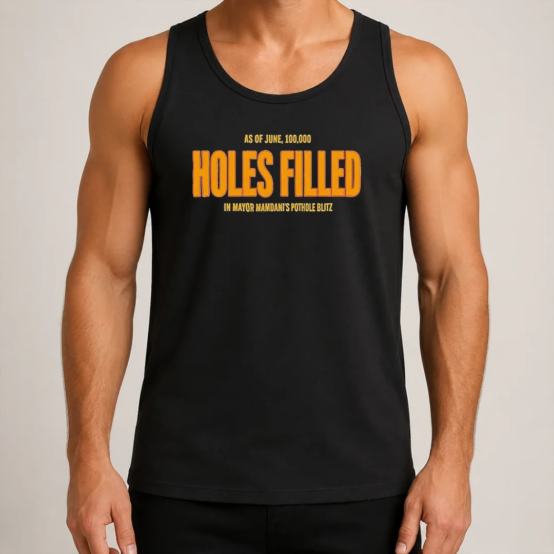 funny-holes-filled-as-of-june-10000-in-mayor-mamdani-s-pothole-blitz-graphic-tank-top Funny Holes Filled As Of June 10000 In Mayor Mamdani'S Pothole Blitz Graphic printed on a sleeveless tank top