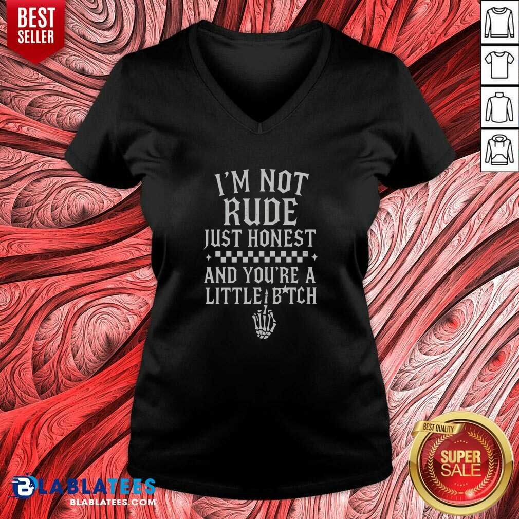 funny-i-m-not-rude-just-honest-and-you-re-a-little-bitch-v-neck-optimized Funny I'M Not Rude Just Honest And You'Re A Little Bitch v neck optimized for a humorous twist.