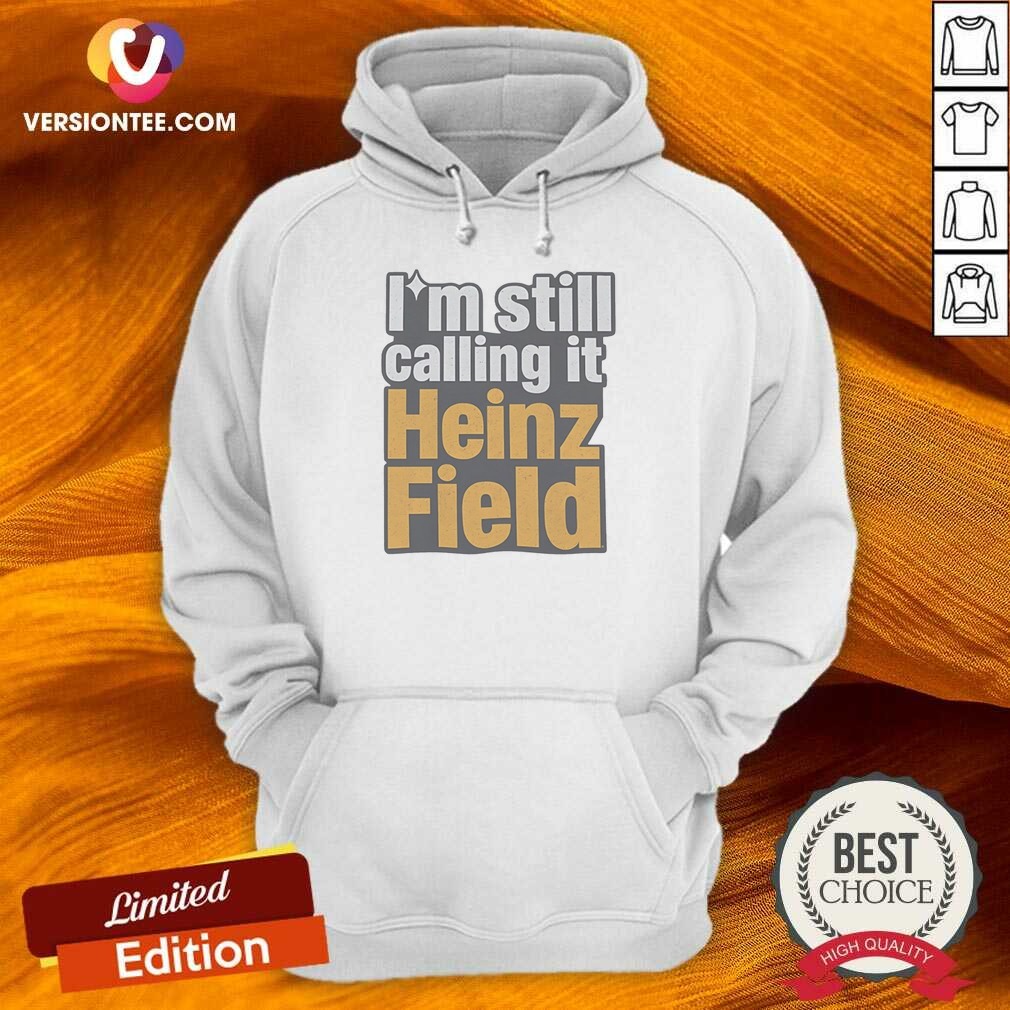funny-i-m-still-calling-it-heinz-field-pittsburgh-nostalgia-bold-varsity-text-hoodie-hoodie-optimized Funny I'M Still Calling It Heinz Field Pittsburgh Nostalgia Bold Varsity Text hoodie optimized in black with bold varsity lettering