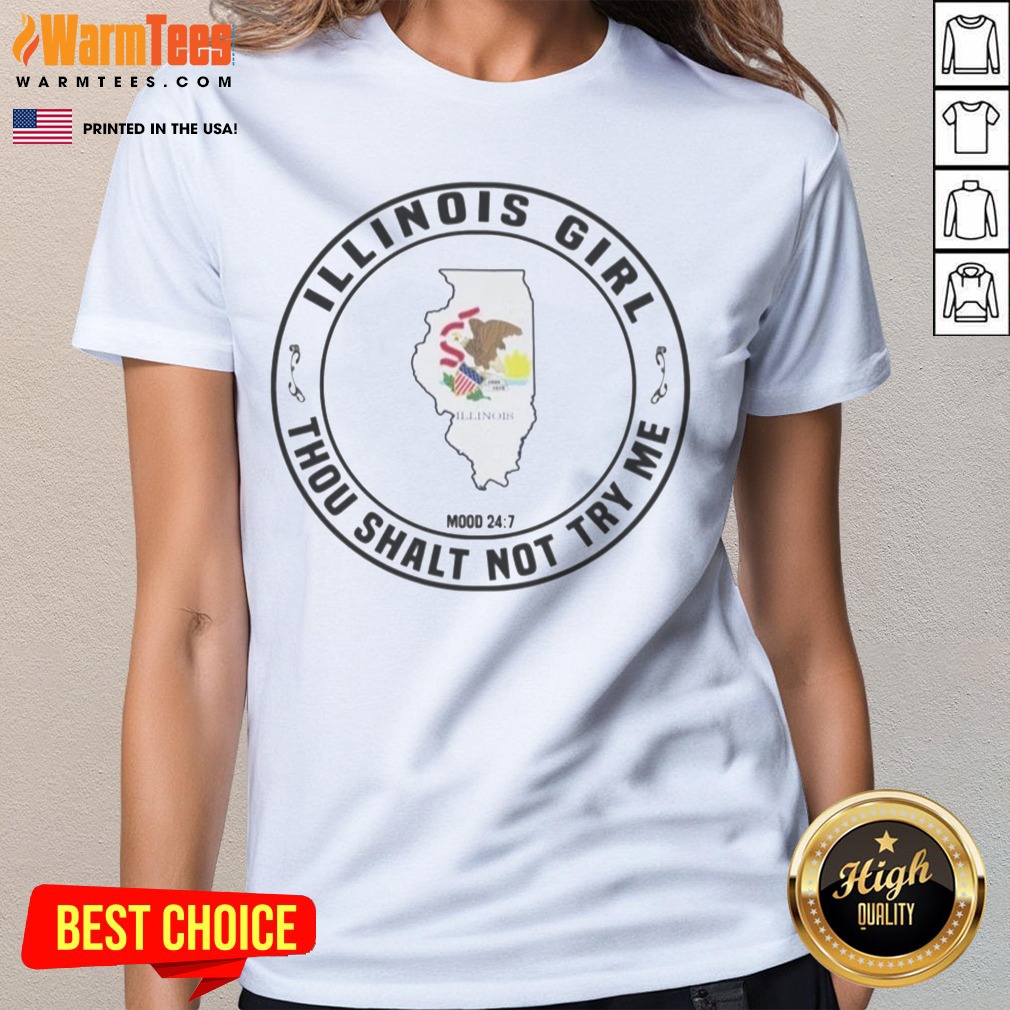 funny-illinois-girl-thou-shalt-not-try-me-mood-24-7-state-ladies-tee Funny Illinois Girl Thou Shalt Not Try Me Mood 24 7 State ladies tee in vibrant colors and comfortable fit.