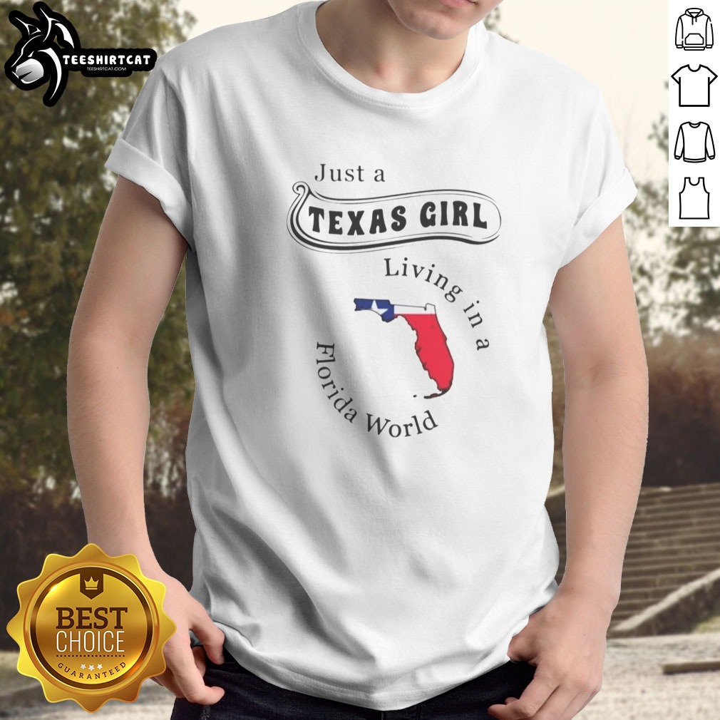 funny-just-a-texas-girl-living-in-a-florida-world-map-state-shirt Funny Just A Texas Girl Living In A Florida World Map State Shirt displayed on a neutral background