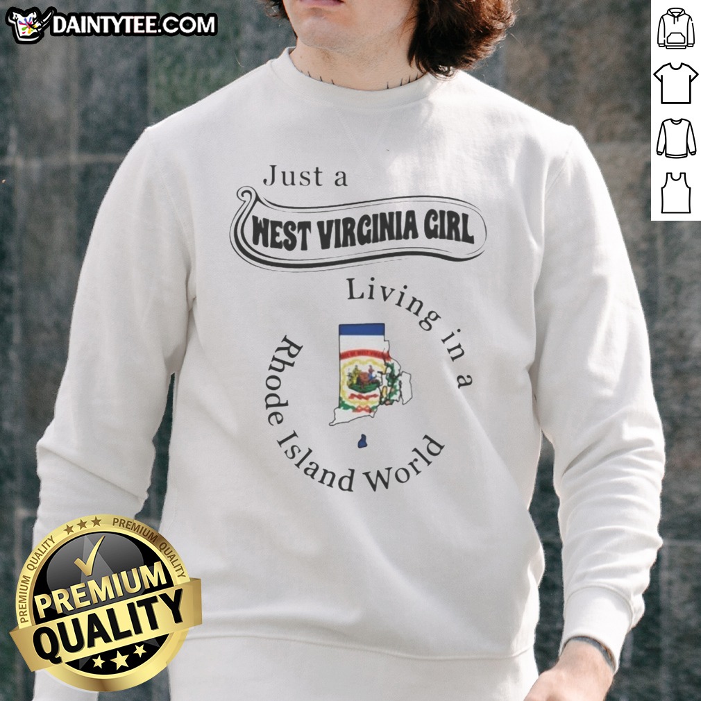 funny-just-a-west-virginia-girl-living-in-a-rhode-island-world-sweatshirt-2 Funny Just A West Virginia Girl Living In A Rhode Island World Sweatshirt in cozy gray fabric with bold white and orange lettering