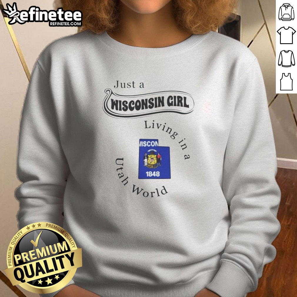 funny-just-a-wisconsin-girl-living-in-a-utah-world-wisconsin-utah-map-sweatshirt Funny Just A Wisconsin Girl Living In A Utah World Wisconsin Utah Map sweatshirt featuring state maps and playful text