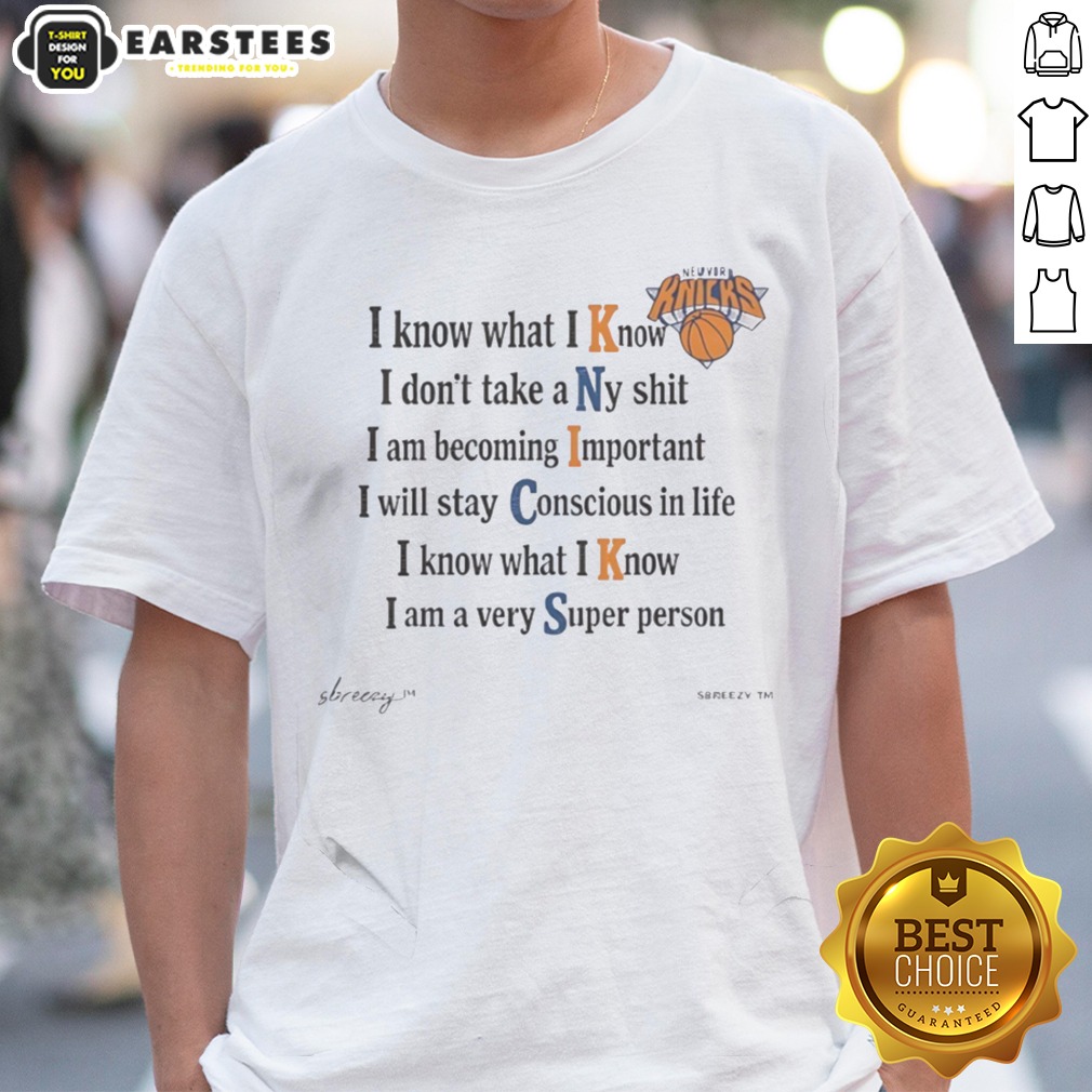 funny-new-york-knicks-i-know-what-i-know-i-dont-take-a-ny-shit-i-am-becoming-important-shirt-1 Funny New York Knicks I Know What I Know I Dont Take A Ny Shit I Am Becoming Important shirt in vibrant colors