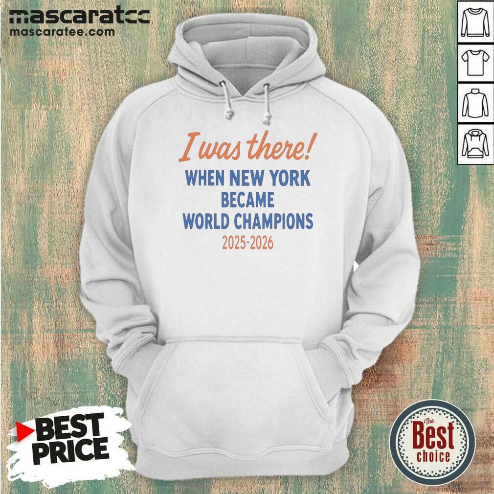 funny-new-york-knicks-world-champions-2025-2026-i-was-there-when-new-york-became-hoodie-optimized Funny New York Knicks World Champions 2025 2026 I Was There When New York Became hoodie optimized in dark color with bold lettering