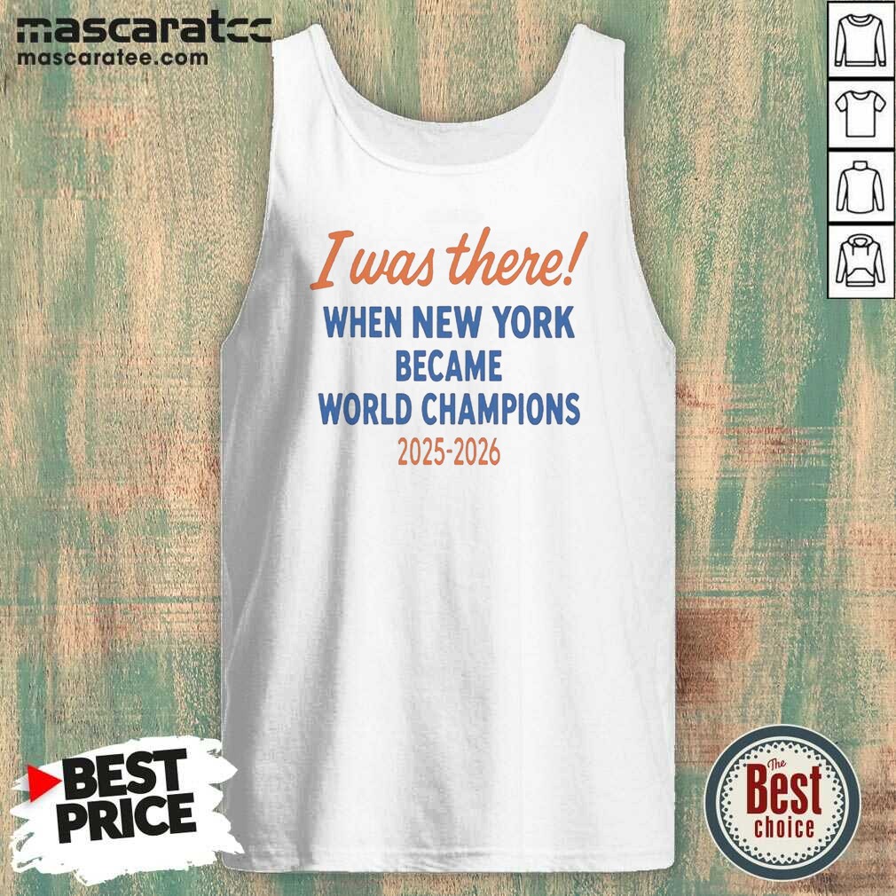 funny-new-york-knicks-world-champions-2025-2026-i-was-there-when-new-york-became-tank-top-optimized Funny New York Knicks World Champions 2025 2026 I Was There When New York Became tank top optimized with bold lettering